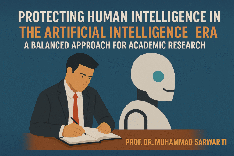 Protecting human intelligence in the artificial intelligence era: A balanced approach for academic research Protecting human intelligence in the artificial intelligence era: A balanced approach for academic research