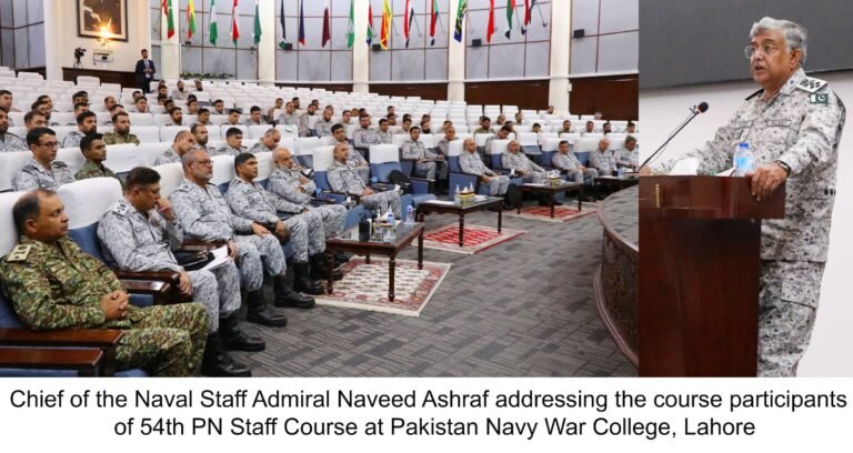 CHIEF OF THE NAVAL STAFF ADMIRAL NAVEED ASHRAF ADDRESSES PARTICIPANTS OF 54th PN STAFF COURSE AT PN WAR COLLEGE LAHORE