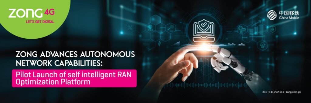 Zong advances autonomous network capabilities with pilot launch of self‑intelligent RAN optimization platform Zong pilot launch of AI-powered RAN optimization platform in Islamabad